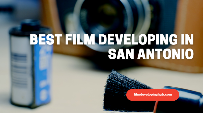 Best Film Developing in San Antonio, Texas